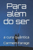 Para além do ser: a cura quântica