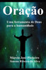 Oração: Uma ferramenta de Deus para a humanidade