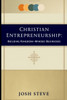 Christian Entrepreneurship: Building Kingdom-Minded Businesses