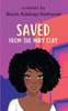 Saved From The Miry Clay