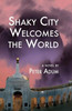 Shaky City Welcomes the World