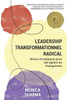 Leadership Transformationnel Radical: Action stratÃ©gique pour les acteurs du changement