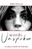 Words Unspoken: A collection of poetry