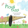 The Pickle Tails: A Long Dog With Big Feelings