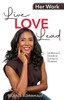 Her Work, Live Love Lead: A Woman's Guide to Living on Purpose