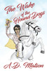 The Wake of the Hound Dogs