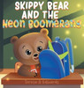 Skippy Bear And The Neon Boomerang