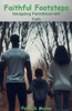 Faithful Footsteps: Navigating Parenthood with Faith