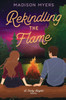 Rekindling the Flame: A Small Town, Second Chance Romance