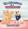 The Adventures of a House Pet