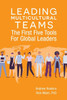 Leading Multicultural Teams: The First Five Tools for Global Leaders