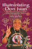 Illuminating Don Juan: Sacred Ceremonies With Carlos Castaneda's Teacher