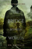 The Bridge Between Worlds: Into The Moors