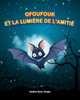 Ofoufouk et la LumiÃ¨re de l'AmitiÃ©