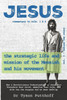 Jesus: The Strategic Life and Mission of the Messiah and His Movement, Volume 3: Behind the Story
