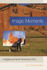 Imagic Moments: Indigenous North American Film