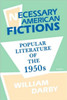 Necessary American Fictions: Popular Literature of the 1950s