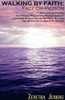 Walking by Faith: Fact or Fiction