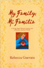 My Family, Mi Familia - A Young Anglo Woman's Journey Into a Mexican American Family