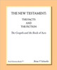 The New Testament: The Facts and The Fiction