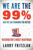 We Are The 99% And We Are Running For Office: Washington's Worst Nightmare