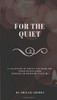 For The Quiet
