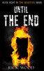 Until The End