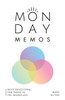 Monday Memos: A daily devotional for those in the workplace.
