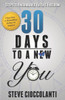 30 Days To A New You: Steps to Unshakable Faith and Freedom