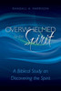 Overwhelmed by the Spirit: A Biblical Study on Discovering the Spirit