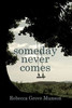 Someday Never Comes