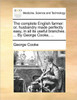 The Complete English Farmer: Or, Husbandry Made Perfectly Easy, in All Its Useful Branches. ... by George Cooke, ...