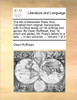 The Life of Alexander Pope, Esq. Compiled from Original Manuscripts; With a Critical Essay on His Writings and Genius. by Owen Ruffhead, Esq. to Which