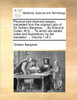 Physical and chemical essays: translated from the original Latin of Sir Torbern Bergman, ... By Edmund Cullen, M.D. ... To which are added notes and