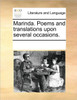 Marinda. Poems and Translations Upon Several Occasions.