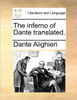 The inferno of Dante translated.