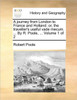 A journey from London to France and Holland: or, the traveller's useful vade mecum. ... By R. Poole, ... Volume 1 of 2