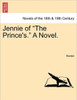 Jennie of the Prince's. a Novel.