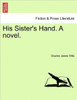 His Sister's Hand. a Novel.