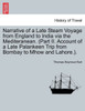 Narrative of a Late Steam Voyage from England to India via the Mediteranean. (Part II. Account of a Late Palankeen Trip from Bombay to Mhow and Lahore