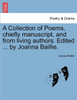 A Collection of Poems, Chiefly Manuscript, and from Living Authors. Edited ... by Joanna Baillie.