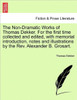 The Non-Dramatic Works of Thomas Dekker. for the First Time Collected and Edited, with Memorial Introduction, Notes and Illustrations by the REV. Alex