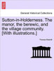 Sutton-In-Holderness. the Manor, the Berewic, and the Village Community. [With Illustrations.]