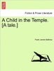A Child in the Temple. [A Tale.]