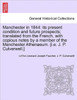 Manchester in 1844: Its Present Condition and Future Prospects; Translated from the French, with Copious Notes by a Member of the Manchest