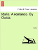 Idalia. a Romance. by Ouida.