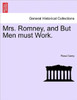Mrs. Romney, and But Men Must Work.