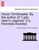 Honor Ormthwaite. by the Author of ""Lady Jean's Vagaries"" [I.E. Henrietta Keddie].