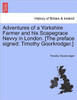 Adventures of a Yorkshire Farmer and His Scapegrace Nevvy in London. [The Preface Signed: Timothy Goorkrodger.]