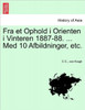Fra Et Ophold I Orienten I Vinteren 1887-88. ... Med 10 Afbildninger, Etc.